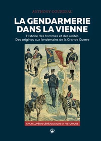 GENDARMERIE DANS LA VIENNE (CDL) - HISTOIRE DES HOMMES ET DES UNITES