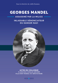 GEORGES MANDEL - INLASSABLE DENONCIATEUR DU DANGER NAZI