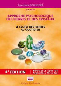 Le secret des pierres au quotidien - Approche psychologique des pierres et des cristaux T1