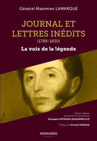 JOURNAL ET LETTRES INEDITS - LA VOIX DE LA LEGENDE