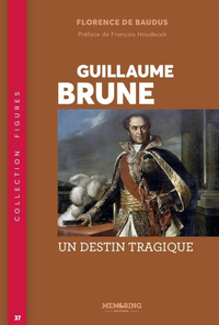 FIGURES - T37 - GUILLAUME BRUNE - UN DESTIN TRAGIQUE