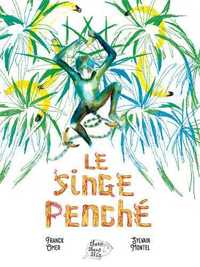 Singe penché (Le)