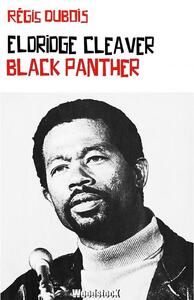 Eldridge Cleaver : Black Panther