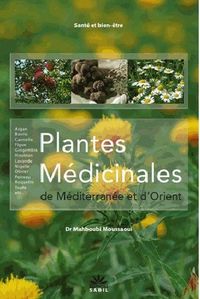 PLANTES MEDICINALES DE MEDITERRANEE ET D'ORIENT
