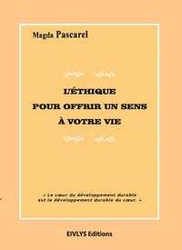 L'éthique pour offrir un sens à votre vie