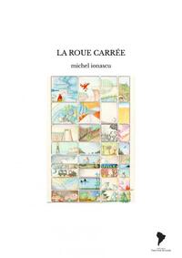 LA ROUE CARREE