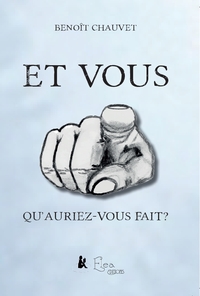 Et vous, qu'auriez-vous fait?