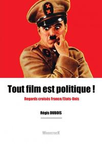 TOUT FILM EST POLITIQUE !