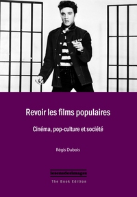 Revoir les films populaires : cinéma, pop-culture et société