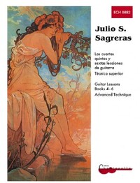 JULIO S. SAGRERAS : GUITAR LESSONS 4-6 - TEXTE EN ESPAGNOL ET ANGLAIS - INTRODUCTION EN FRANCAIS