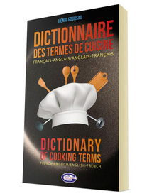 Dictionnaire des termes de cuisine Français-Anglais / Anglais-Français
