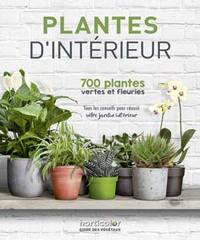 PLANTES D'INTERIEUR - 700 PLANTES VERTES ET FLEURIES