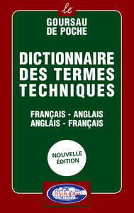 DICTIONNAIRE DES TERMES TECHNIQUES FRANCAIS/ANGLAIS - ANGLAIS/FRANCAIS