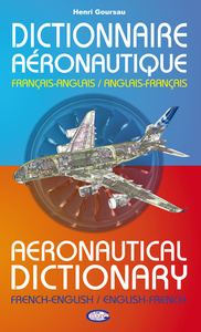 DICTIONNAIRE AERONAUTIQUE - FRANCAIS-ANGLAIS / ANGLAIS-FRANCAIS