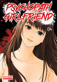 PSYCHOPATH GIRLFRIEND - TOME 4 (VF)