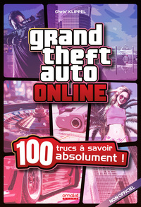 Grand Theft Auto Online - 100 Trucs à savoir absolument !
