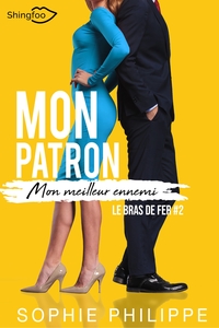 Mon Patron, Mon meilleur ennemi Tome 2