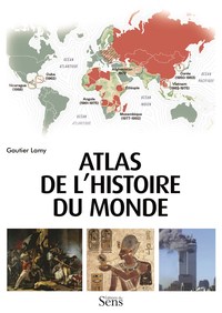 ATLAS DE L'HISTOIRE DU MONDE