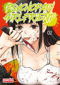 PSYCHOPATH GIRLFRIEND - TOME 2 (VF)