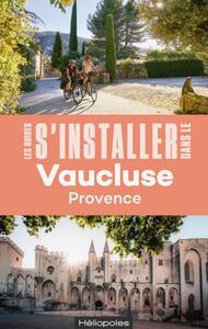 S'INSTALLER DANS LE VAUCLUSE