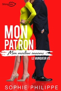 Mon Patron, Mon meilleur ennemi Tome 3