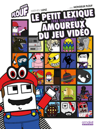 Monsieur Plouf - Le petit lexique (pas toujours) amoureux du jeu vidéo