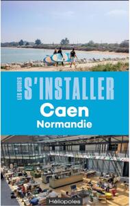 S'INSTALLER A CAEN NORMANDIE