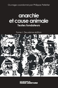 ANARCHIE ET CAUSE ANIMALE T01 (NED 2022) - TEXTES FONDATEURS