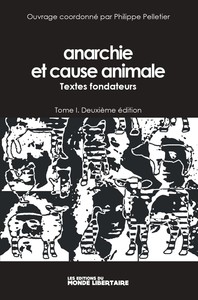 ANARCHIE ET CAUSE ANIMALE T01 (NED 2022) - TEXTES FONDATEURS