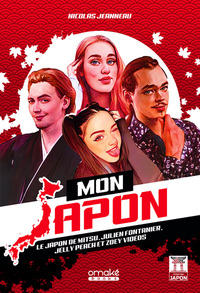 Mon Japon - Le Japon de Mitsu, Julien Fontanier, Jelly Peach et Zoey Vidéos