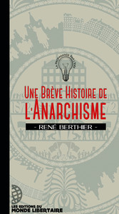 UNE BREVE HISTOIRE DE L'ANARCHISME