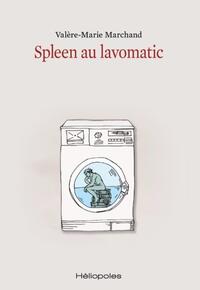 Spleen au lavomatic