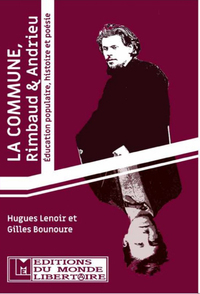 COMMUNE, RIMBAUD & ANDRIEU (LA) - EDUCATION POPULAIRE, HISTOIRE ET POESIE