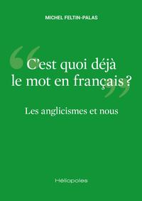 Les Anglicismes et nous