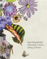 Jane Hammond Chocolate Cosmos, String of Pearls /anglais