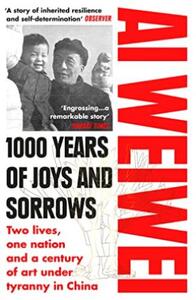 AI WEIWEI 1000 YEARS OF JOYS AND SORROWS (PAPERBACK) /ANGLAIS