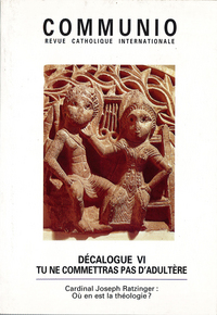 Décalogue VI tu ne commettras pas d'adultère - Communio T XXII/1 n° 129, fev 1997