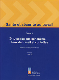 SANTE ET SECURITE AU TRAVAIL - VOLUME 1