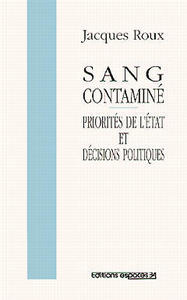 Sang contaminé - priorités de l'État et décisions politiques