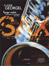 GEORGEL CLAUDE TANGO VIOLET TANGO SAXOPHONE QUARTET SATB PARTS