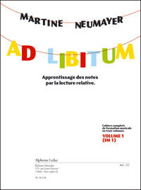 NEUMAYER: AD LIBITUM (IM1) CAHIERS COMPLETS DE FORMATION MUSICALE EN 3 VOLUMES, APPRENTISSAGE DES NO