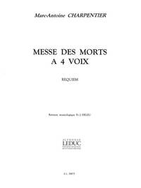 MARC-ANTOINE CHARPENTIER: MESSE DES MORTS A 4 VOIX IN D MINOR (CHORAL-MIXED ACCOMPANIED)