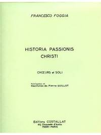 FRANCESCO FOGGIA: HISTORIA PASSIONIS CHRISTI (CHORAL)