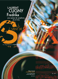 CUGNY: FREDRIKA (6'40'') (8E) (COLLECTION VENT DE SAX) POUR QUATUOR DE SAXOPHONES (SATB) (PARTITION