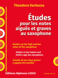 THEODORE KERKEZOS: ETUDES POUR LES NOTES AIGUES ET GRAVES AU SAXOPHONE