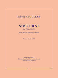 ISABELLE ABOULKER: NOCTURNE (LA DELAISSEE) (3') POUR MEZZO-SOPRANO ET PIANO (POEME DE C. CROS)