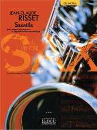 JEAN-CLAUDE RISSET : RISSET SAXATILE - SAXOPHONE SOPRANO - AVEC CD