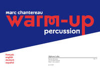 CHANTEREAU: WARM-UP POUR PERCUSSION (TEXTE FRANCAIS, ANGLAIS, ALLEMAND ET ESPAGNOL)