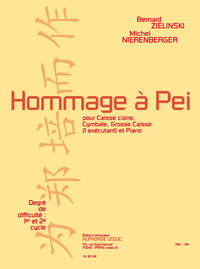 NIERENBERGER: HOMMAGE A PEI (CYCLE 1 ET 2) (3'30'') POUR CAISSE CLAIRE, CYMBALE, GROSSE CAISSE (1 EX