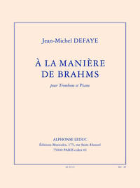 DEFAYE JM: A LA MANIERE DE BRAHMS (4' A 5') THEME ET VARIATIONS POUR TROMBONE ET PIANO